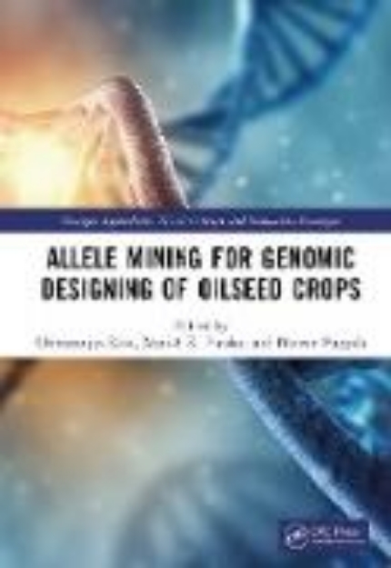 Bild von Allele Mining for Genomic Designing of Oilseed Crops (eBook)