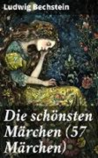 Bild von Die schönsten Märchen (57 Märchen) (eBook)