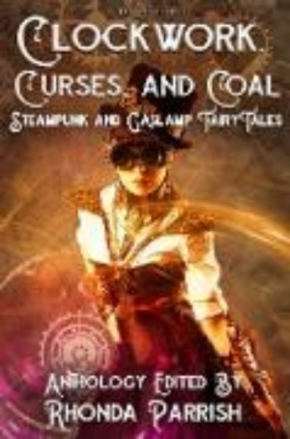 Bild von Clockwork, Curses, and Coal: Steampunk and Gaslamp Fairy Tales (eBook)