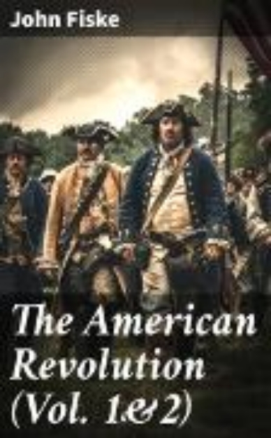 Bild zu The American Revolution (Vol. 1&2) (eBook)