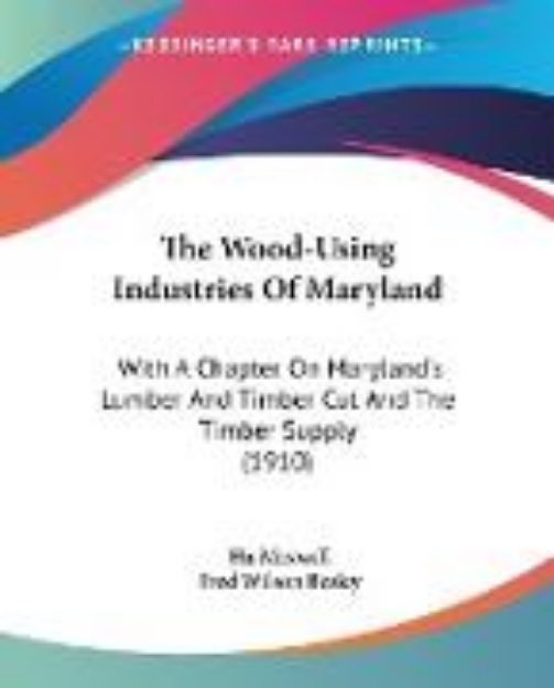 Bild von The Wood-Using Industries Of Maryland