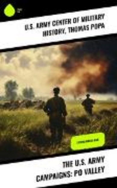 Bild von The U.S. Army Campaigns: Po Valley (eBook)