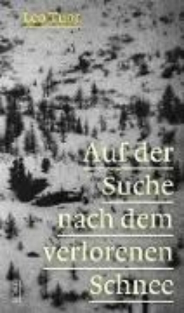 Bild von Auf der Suche nach dem verlorenen Schnee (eBook)