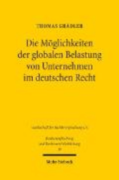 Bild von Die Möglichkeiten der globalen Belastung von Unternehmen im deutschen Recht (eBook)