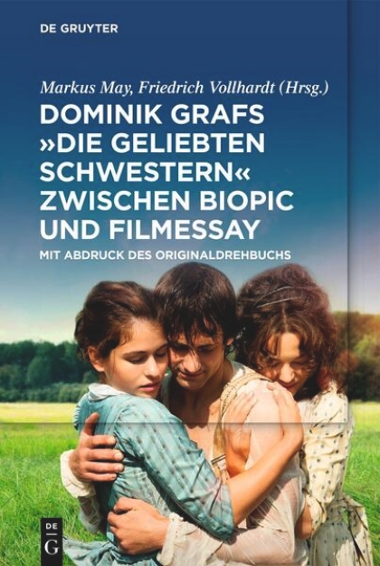 Bild von Dominik Grafs "Die geliebten Schwestern" zwischen Biopic und Filmessay (eBook)