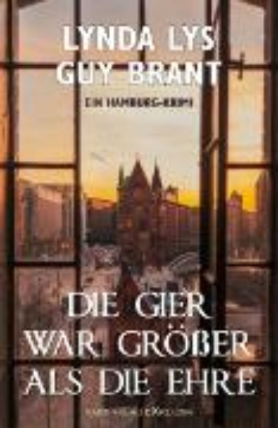 Bild von Die Gier war größer als die Ehre - Ein Hamburg-Krimi (eBook)