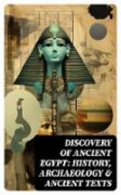 Bild von Discovery of Ancient Egypt: History, Archaeology & Ancient Texts (eBook)