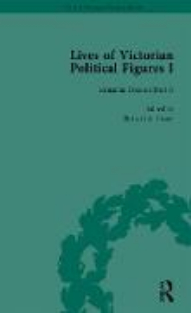 Bild von Lives of Victorian Political Figures, Part I, Volume 2 (eBook)