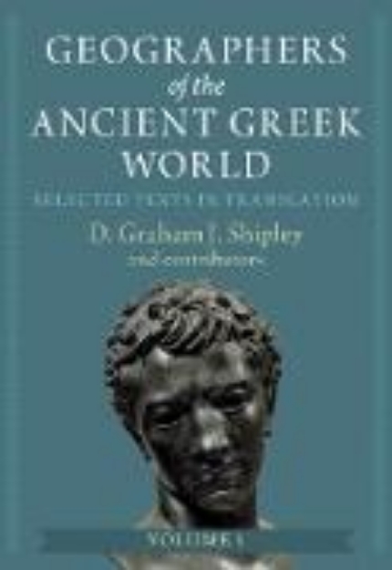 Bild von Geographers of the Ancient Greek World: Volume 1 (eBook)