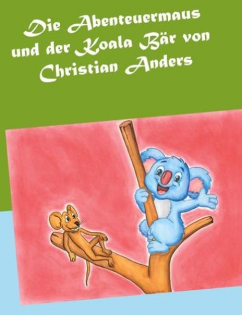 Bild von Die Abenteuermaus und der Koala Bär (eBook)