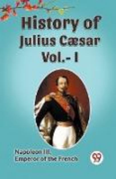 Bild zu HISTORY OF JULIUS CAESAR Vol.- I