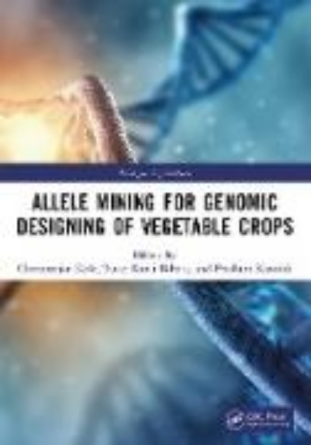 Bild von Allele Mining for Genomic Designing of Vegetable Crops (eBook)