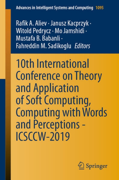 Bild von 10th International Conference on Theory and Application of Soft Computing, Computing with Words and Perceptions - ICSCCW-2019 (eBook)