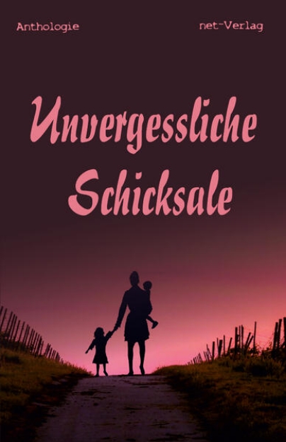 Bild von Unvergessliche Schicksale