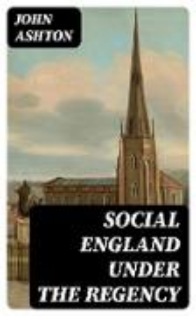 Bild von Social England under the Regency (eBook)