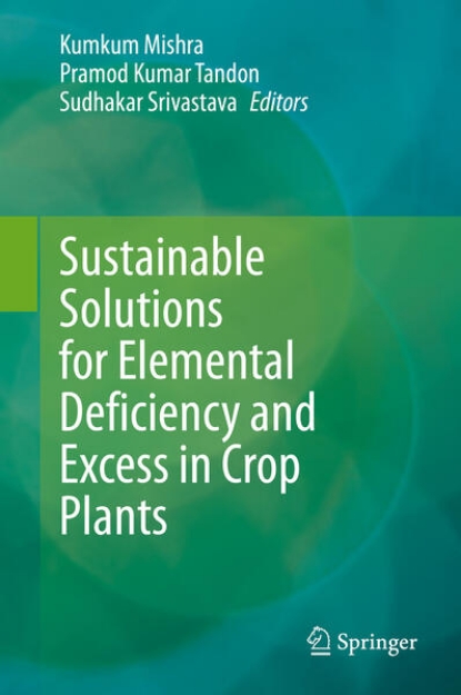 Bild von Sustainable Solutions for Elemental Deficiency and Excess in Crop Plants (eBook)