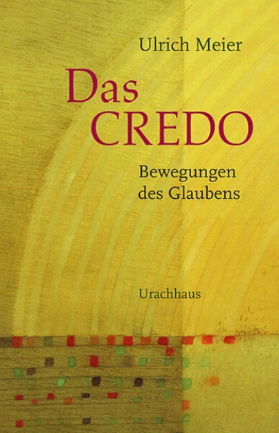 Bild von Das Credo - Bewegungen des Glaubens