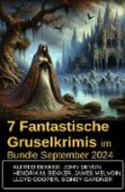 Bild von 7 Fantastische Gruselkrimis im Bundle September 2024 (eBook)