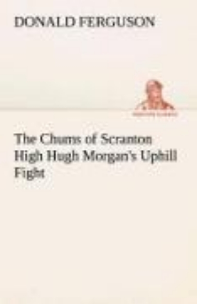 Bild von The Chums of Scranton High Hugh Morgan's Uphill Fight