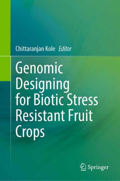 Bild von Genomic Designing for Biotic Stress Resistant Fruit Crops (eBook)