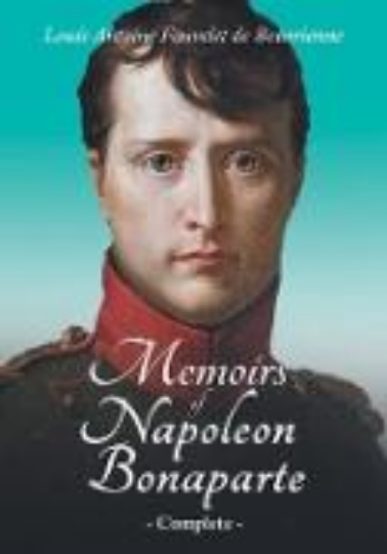 Bild von Memoirs of Napoleon Bonaparte - Complete (eBook)