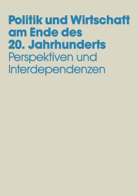 Bild von Politik und Wirtschaft am Ende des 20. Jahrhunderts (eBook)