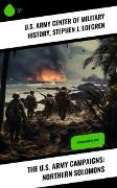 Bild von The U.S. Army Campaigns: Northern Solomons (eBook)