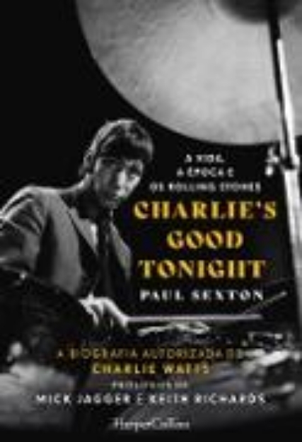 Bild von Charlie's good tonight. a vida, a época e os rolling stones (eBook)