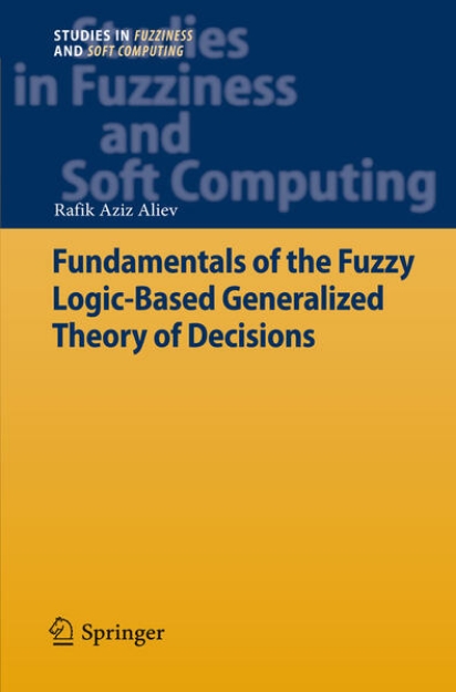 Bild von Fundamentals of the Fuzzy Logic-Based Generalized Theory of Decisions (eBook)