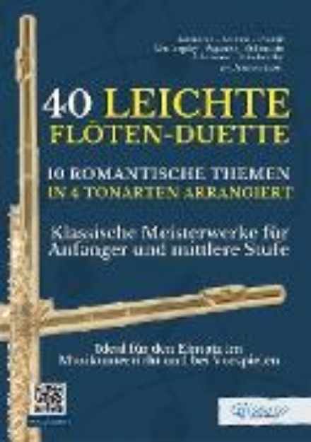 Bild von 40 Leichte Flöten-Duette / 10 Romantische Themen in 4 Tonarten Arrangiert (eBook)