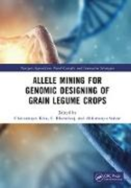 Bild von Allele Mining for Genomic Designing of Grain Legume Crops (eBook)