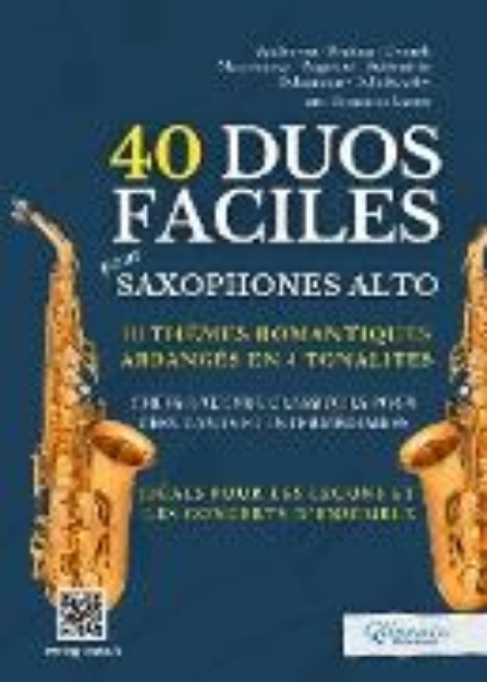 Bild von 40 Duos Faciles pour Saxophones Alto - 10 Thèmes Romantiques Arrangés en 4 Tonalités (eBook)