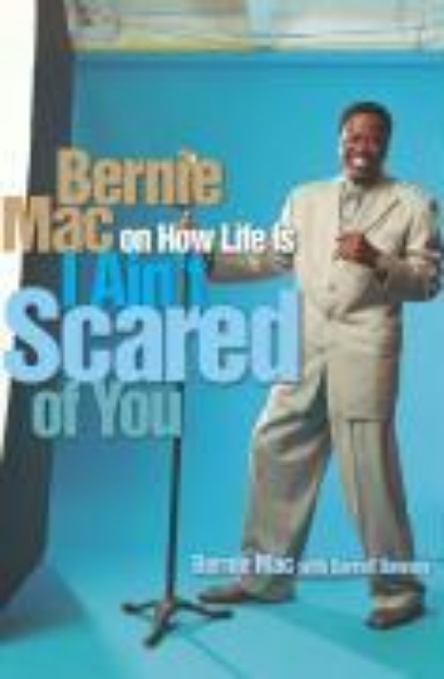 Bild von I Ain't Scared of You: Bernie Mac on How Life Is (eBook)