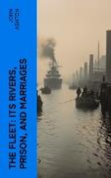 Bild von The Fleet: Its Rivers, Prison, and Marriages (eBook)