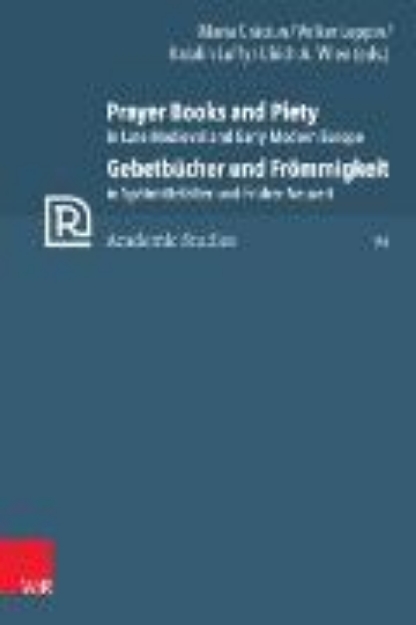 Bild von Prayer Books and Piety in Late Medieval and Early Modern Europe / Gebetbücher und Frömmigkeit in Spätmittelalter und Früher Neuzeit (eBook)