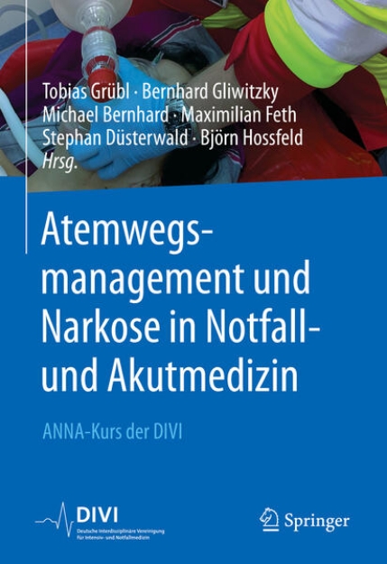 Bild von Atemwegsmanagement und Narkose in Notfall- und Akutmedizin (eBook)