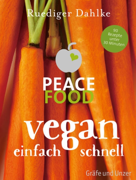 Bild von Peace Food - Vegan einfach schnell