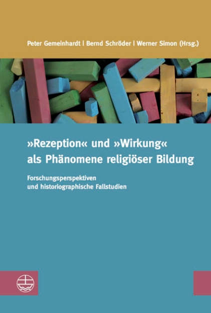 Bild von "Rezeption" und "Wirkung" als Phänomene religiöser Bildung (eBook)