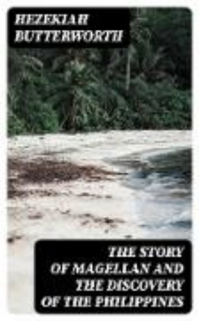 Bild von The Story of Magellan and The Discovery of the Philippines (eBook)