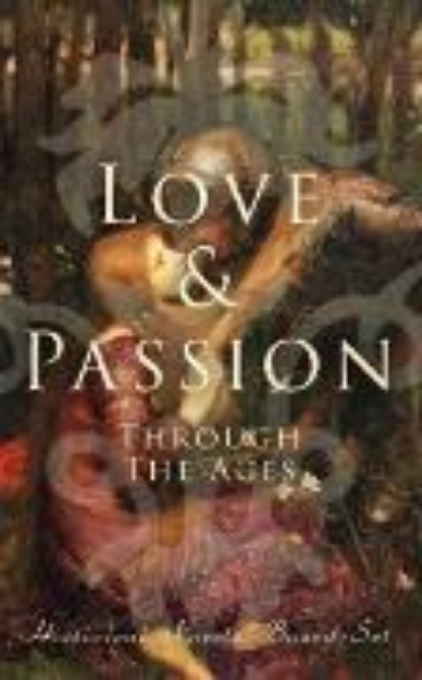 Bild von Love & Passion Through The Ages (Historical Novels Boxed-Set) (eBook)