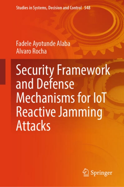 Bild zu Security Framework and Defense Mechanisms for IoT Reactive Jamming Attacks (eBook)