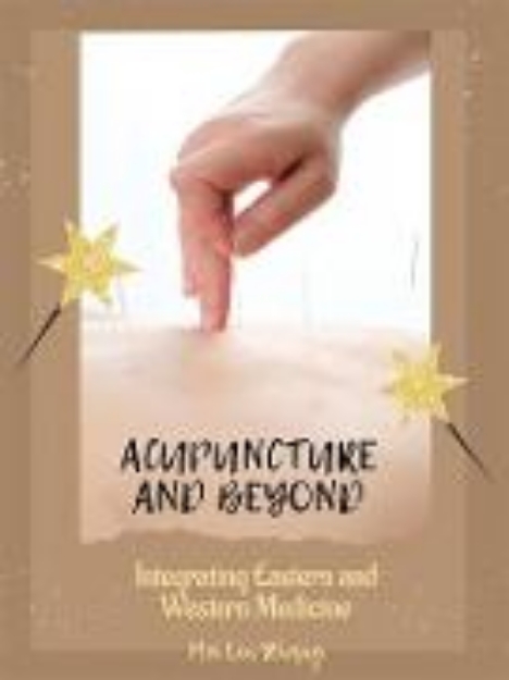 Bild von Acupuncture and Beyond (eBook)