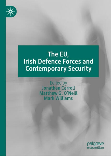 Bild von The EU, Irish Defence Forces and Contemporary Security (eBook)