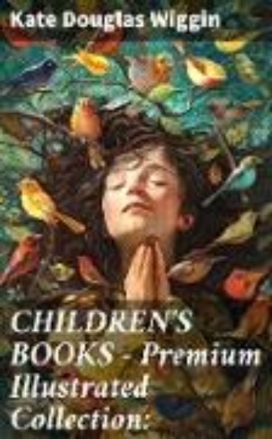 Bild von CHILDREN'S BOOKS - Premium Illustrated Collection (eBook)