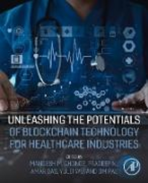 Bild von Unleashing the Potentials of Blockchain Technology for Healthcare Industries (eBook)