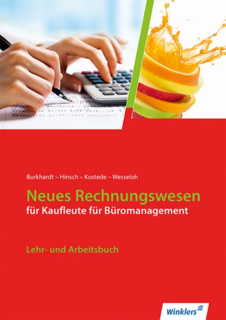 Bild von Neues Rechnungswesen. Kaufleute Büromanagement. Lehr- und Arbeitsbuch