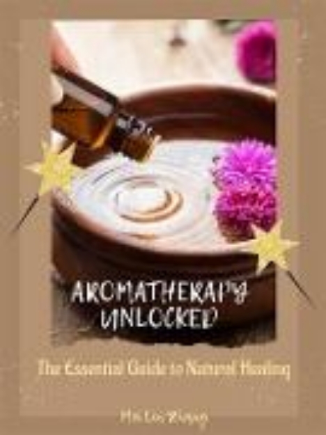 Bild von Aromatherapy Unlocked (eBook)