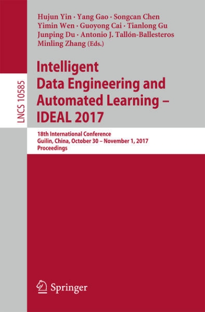 Bild zu Intelligent Data Engineering and Automated Learning - IDEAL 2017 (eBook)