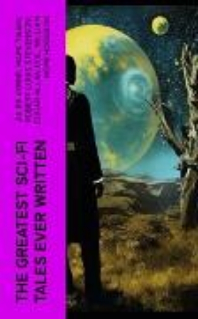 Bild von The Greatest Sci-Fi Tales Ever Written (eBook)