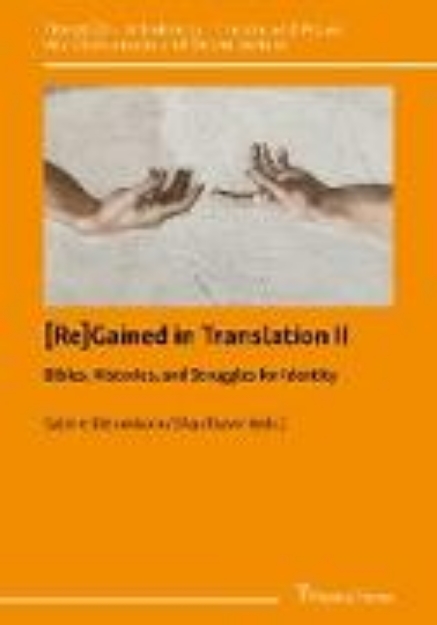 Bild von [Re]Gained in Translation II: Bibles, Histories, and Struggles for Identity (eBook)